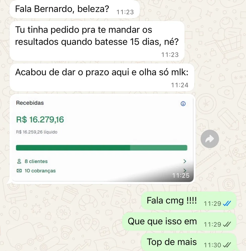 Print de WhatsApp de aluno mostrando R$ 16.279,16 recebidos e 8 clientes em 15 dias